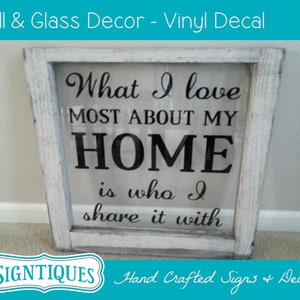 DIY What I Love Most About My HOME Quote Decal Vinyl Sticker for Window ...