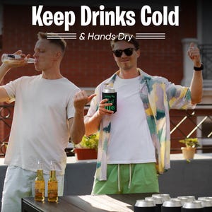 May include: Two people are shown enjoying drinks outdoors. The image includes bottles and cans of beer, along with black can coolers. The text "Keep Drinks Cold & Hands Dry" is displayed at the top of the image.