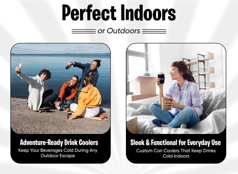 May include: Image promoting drink coolers, with text "Perfect Indoors or Outdoors." One image shows people outdoors with coolers, the other indoors. Captions read "Adventure-Ready Drink Coolers" and "Sleek & Functional for Everyday Use."