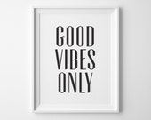 Good Vibes Only Print, Inspirational Wall Art Typography Print, Motivational Quote Poster, Black and White Modern Minimalist Office Decor