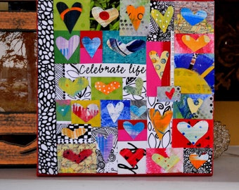 Celebrate Life. 6x6 original mixed media on canvas. Hand painted paper. Ready to hang.