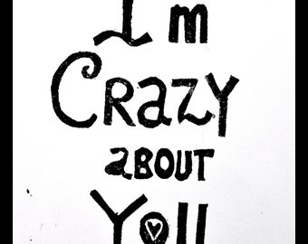 Crazy about you. #4 in my linocut series, My Husband's Words