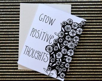 Grow Positive Thoughts. Black and white card with envelope