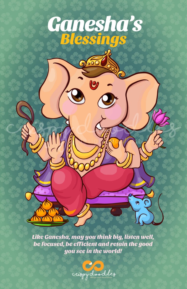 Puede incluir: Una ilustraci&oacute;n de dibujos animados de Ganesha, el dios hind&uacute; de los comienzos, la sabidur&iacute;a y la prosperidad. Se le representa con cabeza de elefante, un vientre grande y cuatro brazos. Sostiene una flor de loto, un dulce modaka y un colmillo roto. Est&aacute; sentado en un trono con un rat&oacute;n a sus pies. El fondo es un patr&oacute;n floral verde. El texto "Ganesha's Blessings" est&aacute; en la parte superior de la imagen. El texto "Like Ganesha, may you think big, listen well, be focused, be efficient and retain the good you see in the world!" est&aacute; en la parte inferior de la imagen. El texto "crispy doodles" est&aacute; en la parte inferior de la imagen.