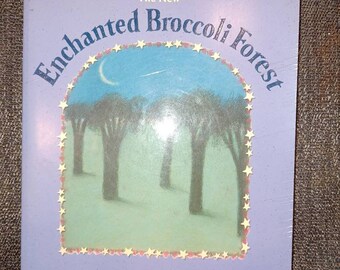The New Enchanted Broccoli Forest by Mollie Katzen