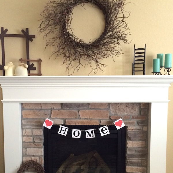 Home Sign / Garland / Banner / Photo Prop / Fireplace Decoration / Housewarming Gift / Fresh or New Start / First Home