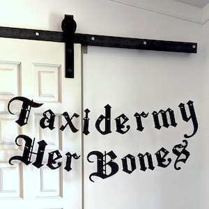 Taxidermy Her Bones Banner - Goth Emo Old English font - Bone, Skull and Skeletal Preservation - Vulture Culture - Oddities & Curiosities image 1
