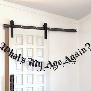 Gothic Birthday Banner - "What's My Age Again?" Emo Party Sign - Gothic Letters - Old English Birthday - Birthday 20, 30, 40, 50, 60 Any Age