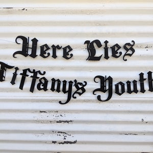 Here Lies Your Youth Banner-Custom Name ∙ Gothic Letters ∙ Emo Banner ∙ 30th Birthday ∙ Old English ∙ Death To My 20s Banner ∙ Goth Sign
