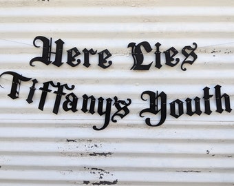 Here Lies Your Youth Banner-Custom Name ∙ Gothic Letters ∙ Emo Banner ∙ 30th Birthday ∙ Old English ∙ Death To My 20s Banner ∙ Goth Sign