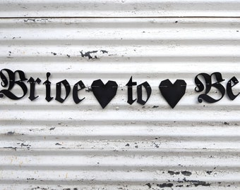 Bride to Be Banner ∙ Gothic Letters ∙ Emo Banner Sign ∙ Old English Bridal Shower ∙ Bride or Die theme ∙ Goth Wedding Banner ∙ Eternal Love