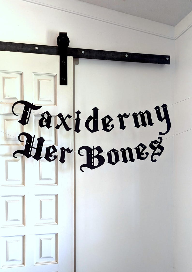 Taxidermy Her Bones Banner - Goth Emo Old English font - Bone, Skull and Skeletal Preservation - Vulture Culture - Oddities & Curiosities image 1