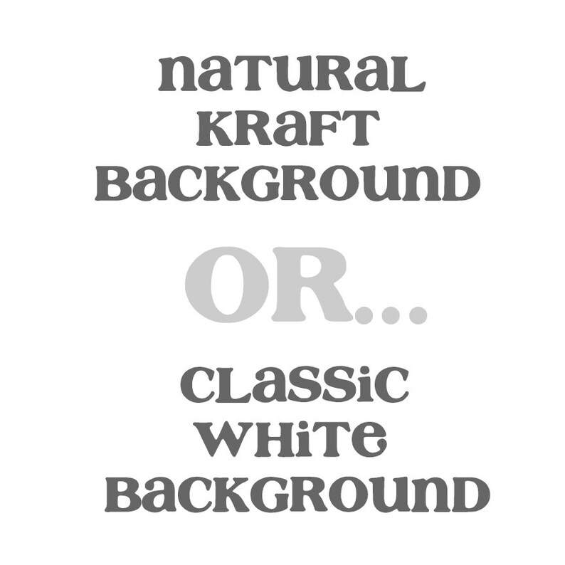 May include: Text graphic with the words "NATURAL KRAFT BACKGROUND" in dark gray, followed by "OR..." in light gray, and "CLASSIC WHITE BACKGROUND" in dark gray.
