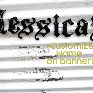 May include: Black metal banner spelling out "Jessica's" in a gothic font. The banner is strung on a thin wire and hangs against a white, weathered, corrugated metal background. Text below reads "Customize Name on banner!"