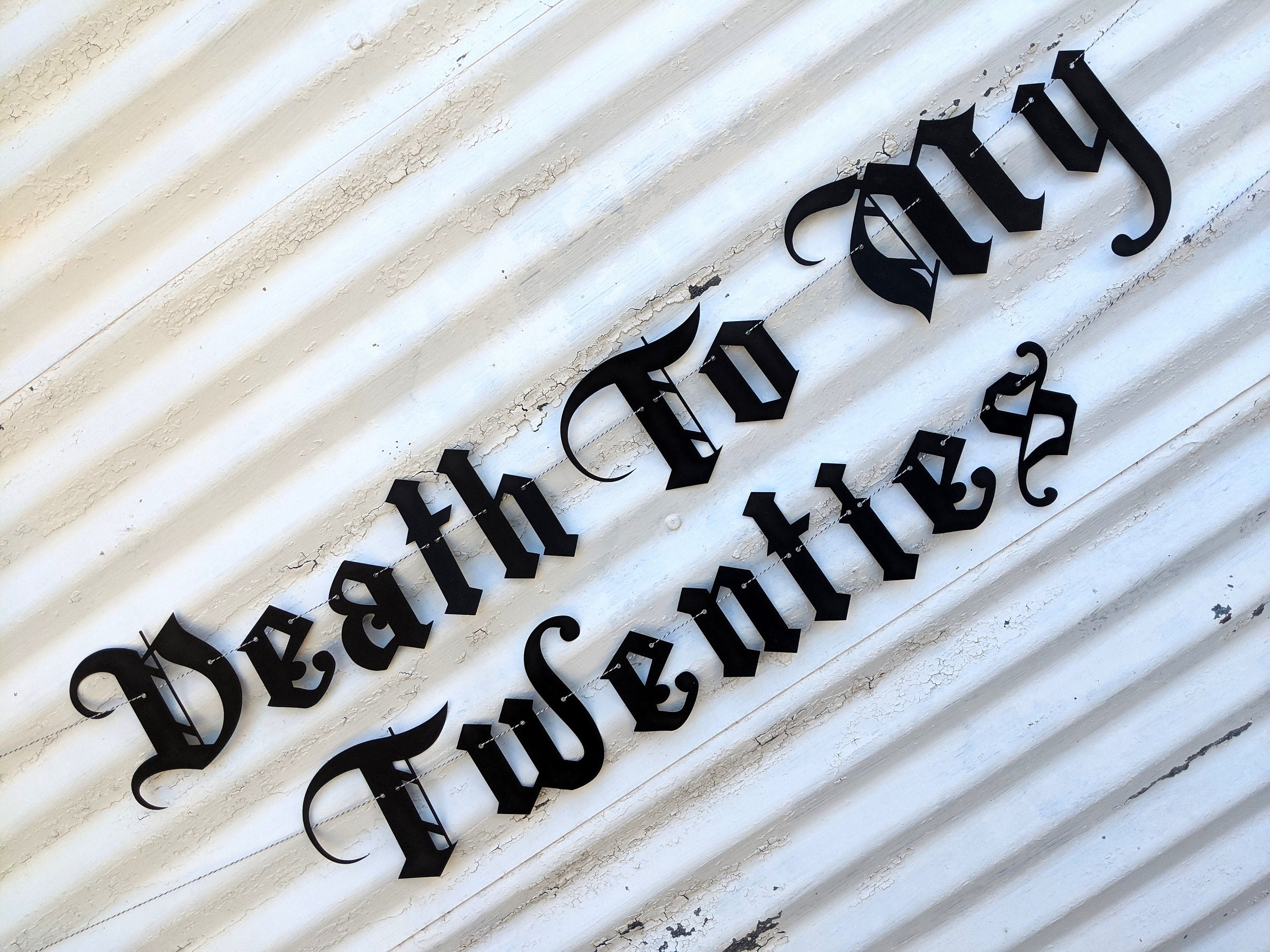 Death To My Twenties Banner ∙ Gothic Letters ∙ Thirties, Forties, Fif…