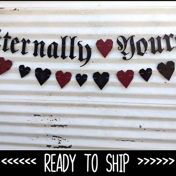 Eternally Yours Banner ∙ Wedding Banner∙ Gothic Letters/Goth Banner Sign ∙ Old English Wedding  ∙ Eternal Love ∙ Forever Yours