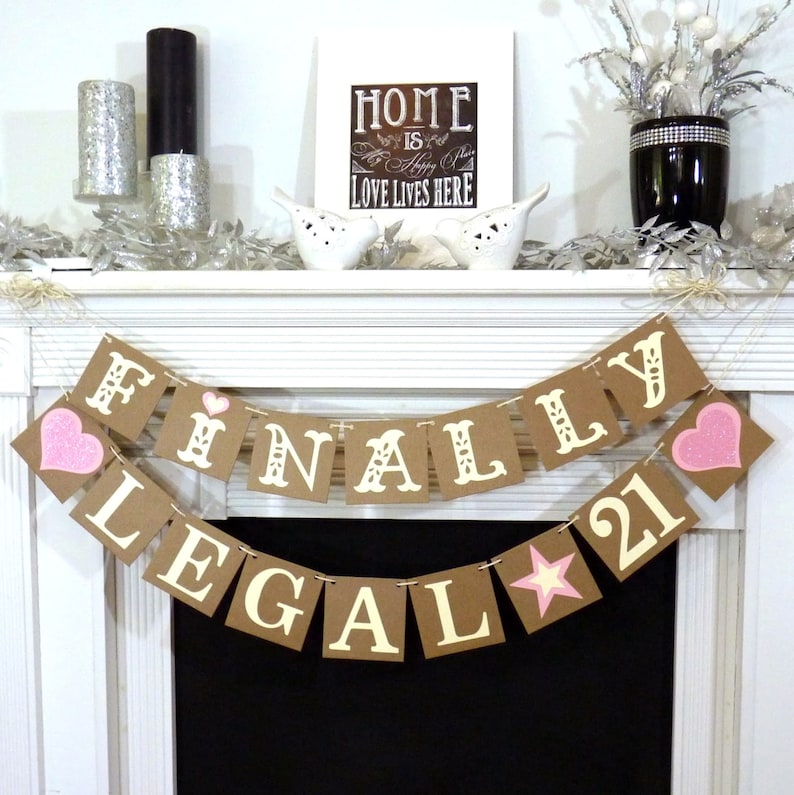 Finally Legal 21 / Happy 21st Birthday / Birthday Party Banner / Happy Birthday / Legally of Age / Photo Prop / Office Party / Rustic Chic image 1