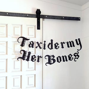 Taxidermy Her Bones Banner - Goth Emo Old English font - Bone, Skull and Skeletal Preservation - Vulture Culture - Oddities & Curiosities image 5