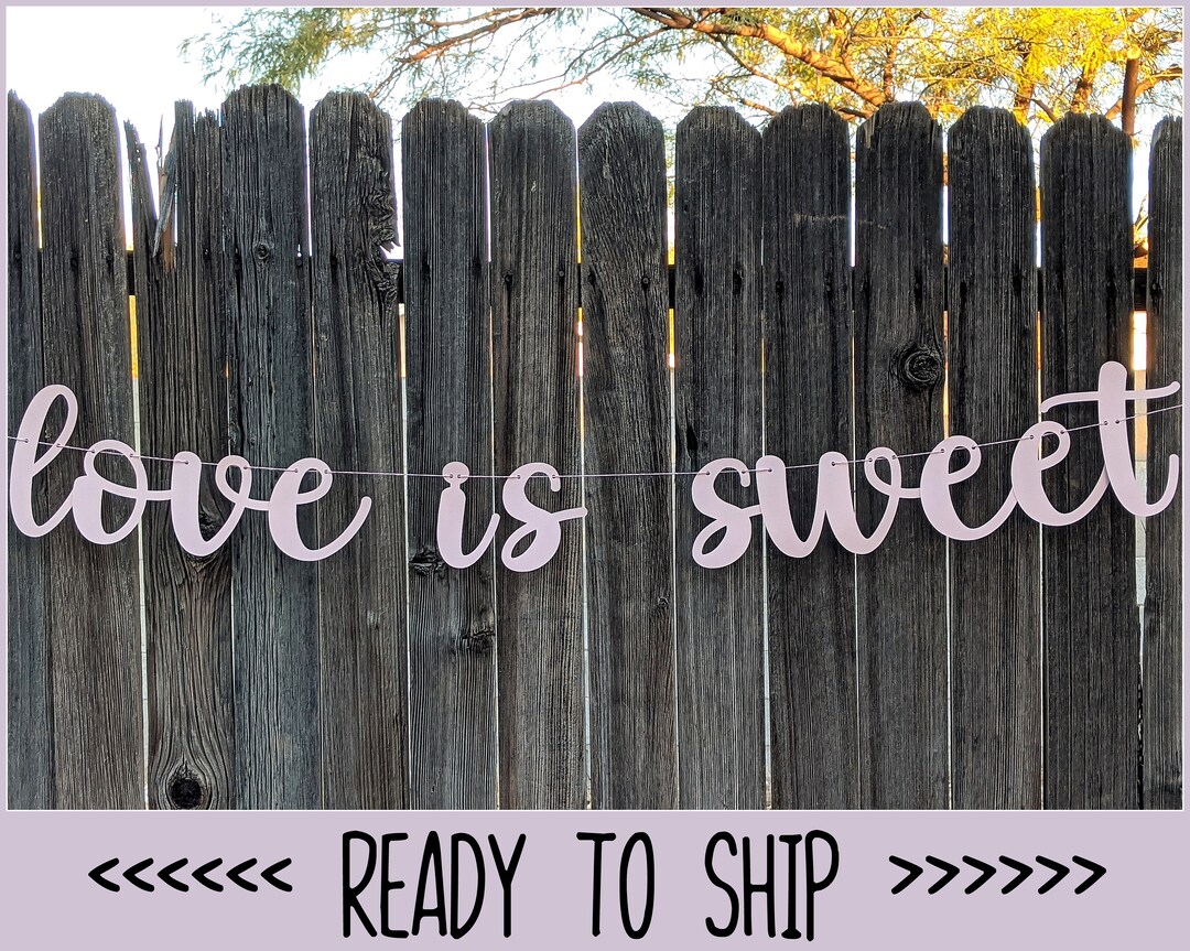 Love is Sweet Banner ∙ Wedding Banner ∙ Valentine Banner ∙ Desert Table ...