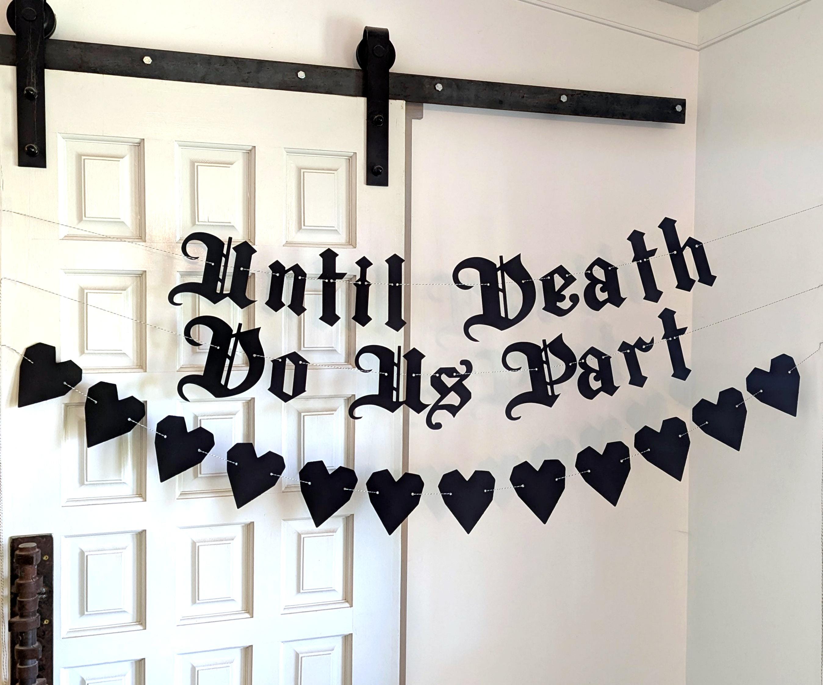 Until Death Do Us Part Banner ∙ Gothic font letters ∙ Veloween Valoween ∙ Old English Wedding ∙ Goth Wedding ∙ Eternal Love ∙ Wedding Vows