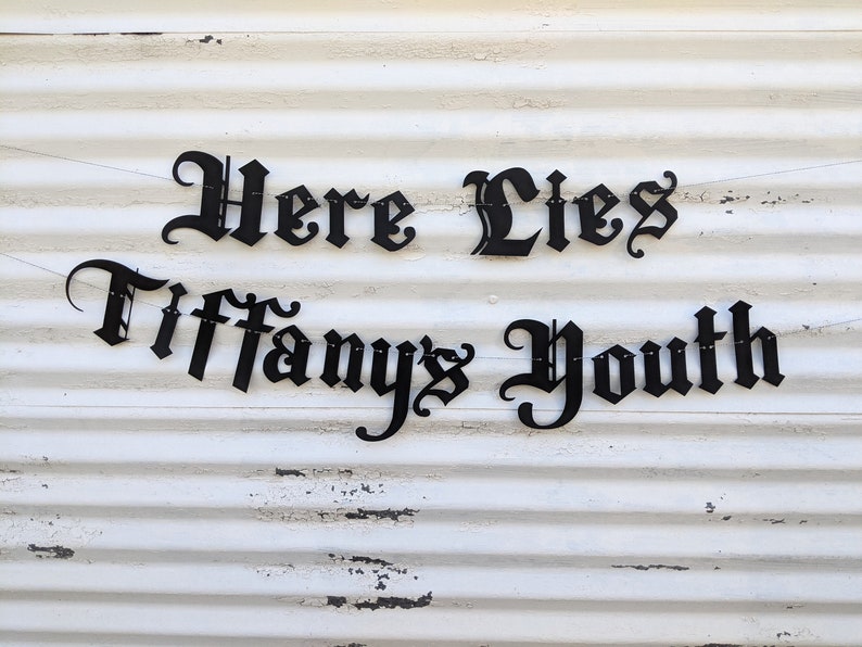 Here Lies Your Youth Banner-Custom Name Gothic Letters Emo Banner 30th Birthday Old English Death To My 20s Banner Goth Sign image 1