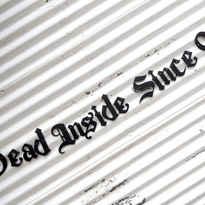 Dead Inside Since (add Year) Banner ∙ Dead Inside Since Garland ∙ Gothic Letters ∙ Dead Inside Since 2000 ∙ Emo Goth Banner ∙ Old English