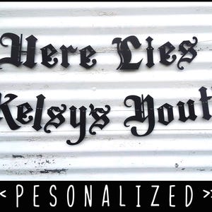 Here Lies Your Youth Banner w/ Custom Name ∙ Gothic Letters ∙ Emo Banner ∙ Old English ∙ Death To My 20s Banner ∙ Goth Sign ∙ 30th Birthday