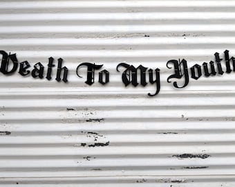 Death To My Youth Banner ∙ Gothic Letters ∙ Emo Banner Sign ∙ Old English Birthday ∙ Death To My 20s Banner ∙ Goth Banner ∙ 30th Birthday