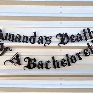 Custom Death Of A Bachelorette Banner ∙ Goth Bridal Shower ∙ Bachelorette Party ∙ Bridal Shower ∙ Gothic Wedding Shower ∙Old English