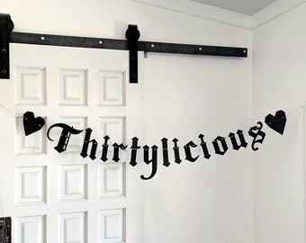 Thirtylicious Banner, Death To My Twenties, Gothic Letters, Thirties,  Old English Birthday, Birthday Party decor for 20s, 30's, 40's, 50's