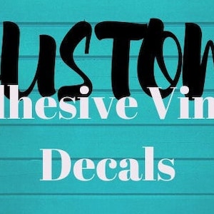 Custom Vinyl Decal