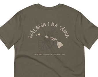 Mālama i ka 'āina T-shirt (unisex fit),  front & back design, To respect and care for the land, Hawaiian islands shirt, Hawaiian Values