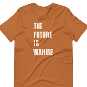 The Future is Wahine T-shirt, Stamped