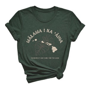 Mālama i ka &#39;āina T-shirt (unisex fit), To respect and care for the land, hawaii shirt, Hawaiian islands shirt, Hawaiian Values, Hawaiian