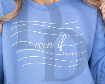 Even If - Daniel 3:18 - 2 Digital Downloads