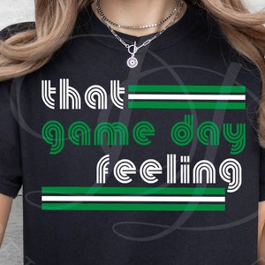 That Game Day Feeling Green & White - Digital Download