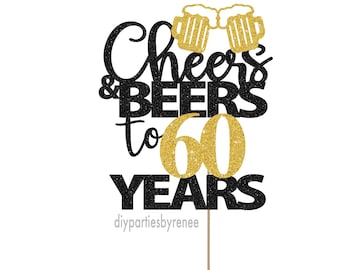 Cake Topper - Cheers & Beers to 60 Years - 20+Colours - NEXT DAY POST - Any Age, 18 21 25 30 40 50 60 70 80 90 - Birthday Celebration Sign