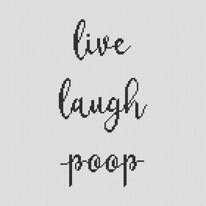 Live, Laugh Poop Cross Stitch Pattern // Bathroom Humor X-Stitch PDF // Digital Download // Live, Laugh, Love and Potty Mash-Up