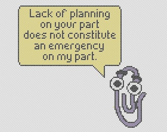 Clippy-kruissteekpatroon // Gebrek aan planning van jouw kant is geen noodgeval van mijn kant Digitale download // PDF // XStitch