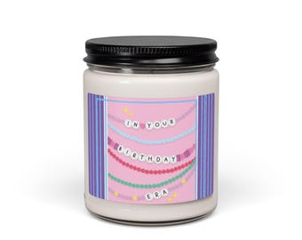In Your Birthday Era Candle | Scented Soy Candle 9oz