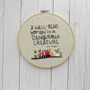 Hand Embroidery Pattern // A Well Read Woman is a Dangerous Creature // Reader Embroidery