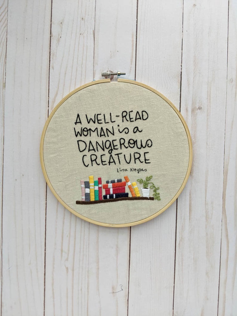 Hand Embroidery Pattern // A Well Read Woman is a Dangerous Creature // Reader Embroidery image 2
