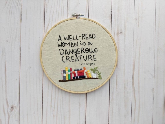 Hand Embroidery Pattern // A Well Read Woman is a Dangerous Creature // Reader Embroidery