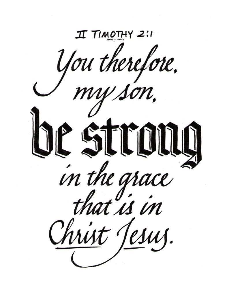 Digital - II Timothy 2:1 - Hand Lettering - Calligraphy Print ...