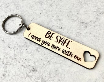 Wooden Be Safe Keychain, Graduation Gift, Mother's Day Gift, Custom Keychain for Husband from Wife, Personalized Keychain, Mom Dad Keychain