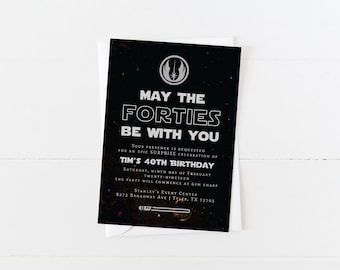 Star Wars Birthday Invitation | 40th Birthday Invitation | May The Forties Be With You | Star Wars Invitation Template | Jedi | Galaxy