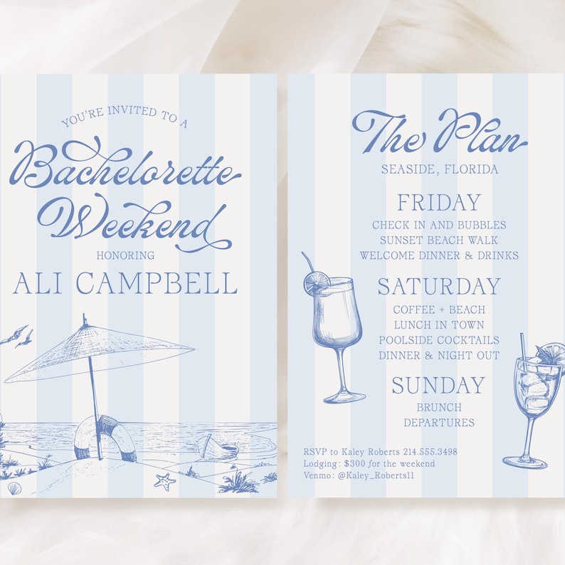 May include: A two-page invitation with a blue and white striped background. The left page says "Bachelorette Weekend" and "Ali Campbell" in elegant script. The right page lists the weekend's plan, including "Seaside, Florida" and activities.