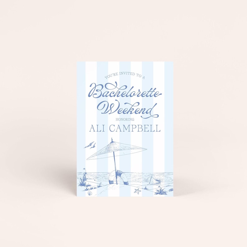 May include: A light blue and white striped invitation card with the text "You're Invited to a Bachelorette Weekend Honoring Ali Campbell." A beach scene illustration includes an umbrella, life preserver, and seashells.
