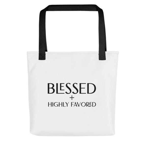 Blessed + Highly Favored Tote bag
