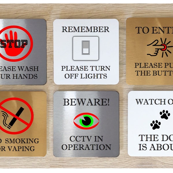 Square  Silver, Gold or White Metal Signs: CCTV Litter Smoking Wash Hands Mind Step Head Shoes Beware Dog plus OWN TEXT option